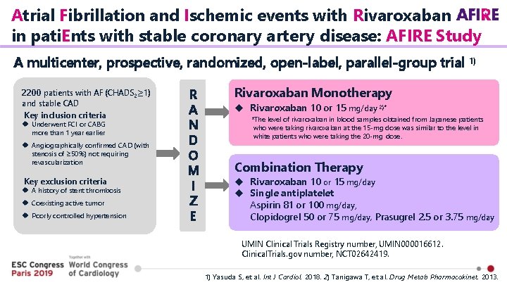 Atrial Fibrillation and Ischemic events with Rivaroxaban in pati. Ents with stable coronary artery