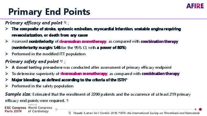 Primary End Points Primary efficacy end point 1) ; The composite of stroke, systemic