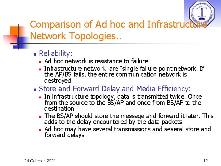 Comparison of Ad hoc and Infrastructure Network Topologies. . n Reliability: n n n