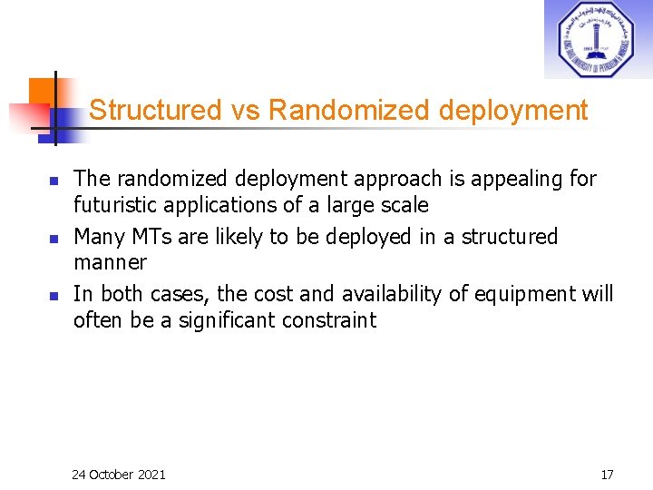 Structured vs Randomized deployment n n n The randomized deployment approach is appealing for