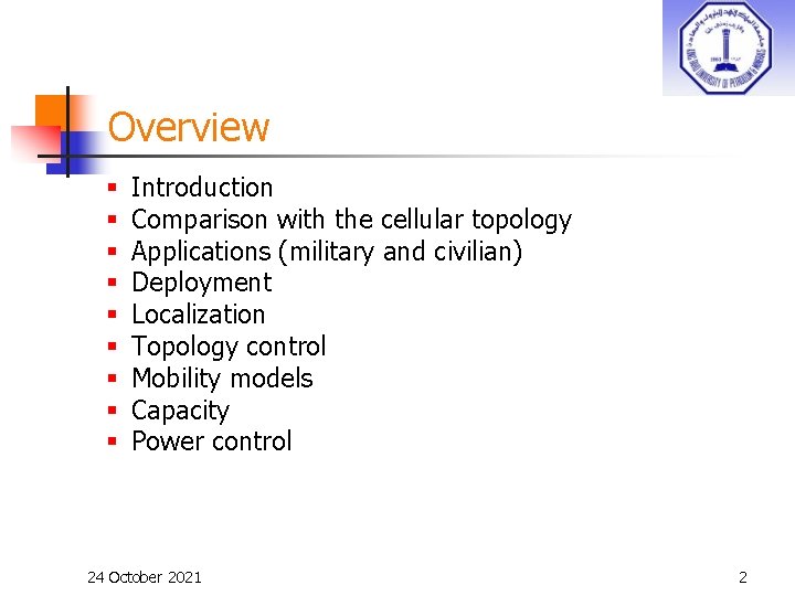 Overview § § § § § Introduction Comparison with the cellular topology Applications (military