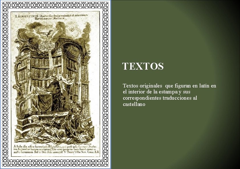 TEXTOS Textos originales que figuran en latín en el interior de la estampa y