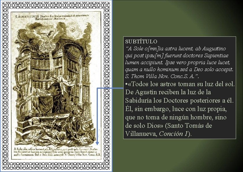 SUBTÍTULO “A Sole o[mn]ia astra lucent, ab Augustino qui post ipsu[m] fuerunt doctores Sapientiae