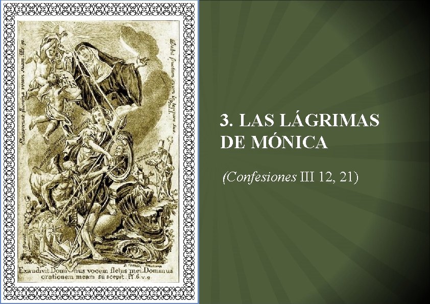 3. LAS LÁGRIMAS DE MÓNICA (Confesiones III 12, 21) 