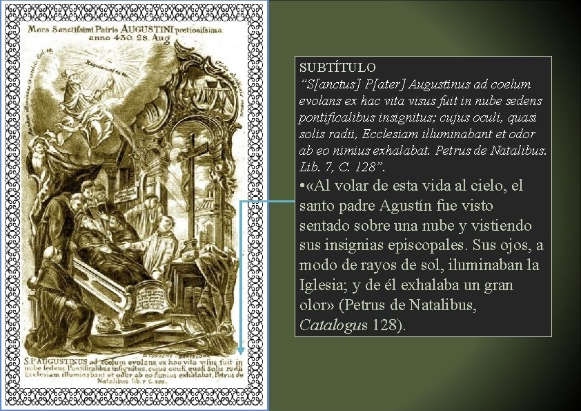 SUBTÍTULO “S[anctus] P[ater] Augustinus ad coelum evolans ex hac vita visus fuit in nube