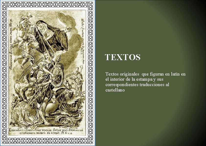 TEXTOS Textos originales que figuran en latín en el interior de la estampa y