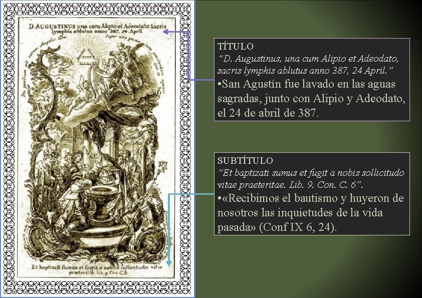 TÍTULO “D. Augustinus, una cum Alipio et Adeodato, sacris lymphis ablutus anno 387, 24