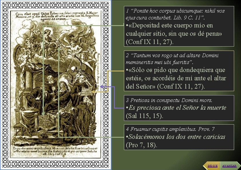 1 “Ponite hoc corpus ubicumque: nihil vos ejus cura conturbet. Lib. 9 C. 11”.