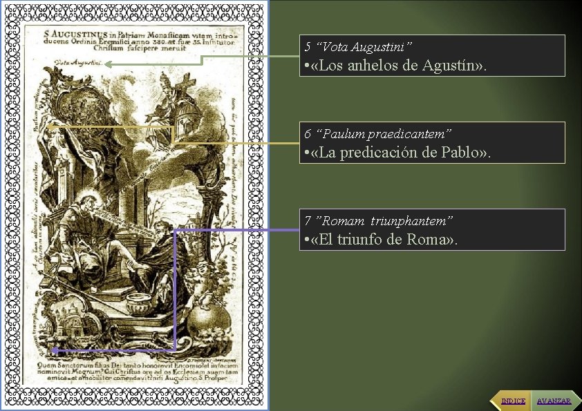 5 “Vota Augustini” • «Los anhelos de Agustín» . 6 “Paulum praedicantem” • «La