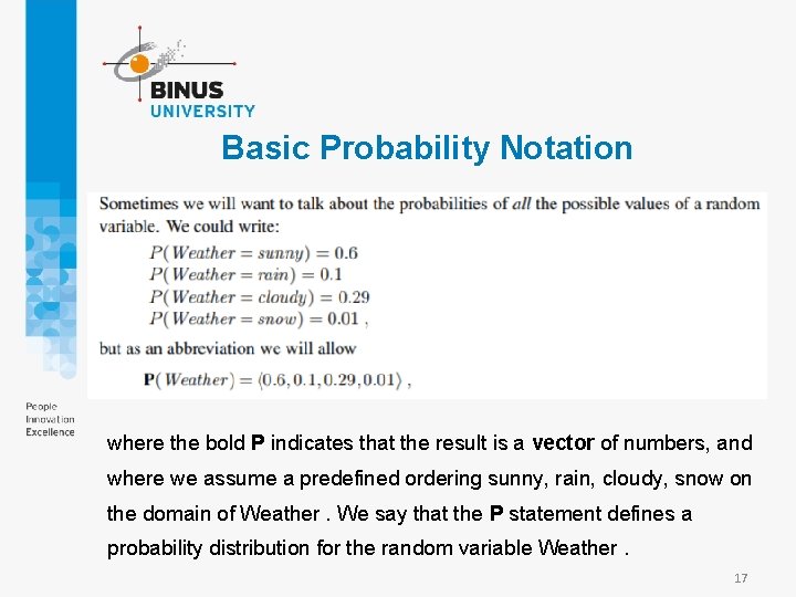 Basic Probability Notation where the bold P indicates that the result is a vector
