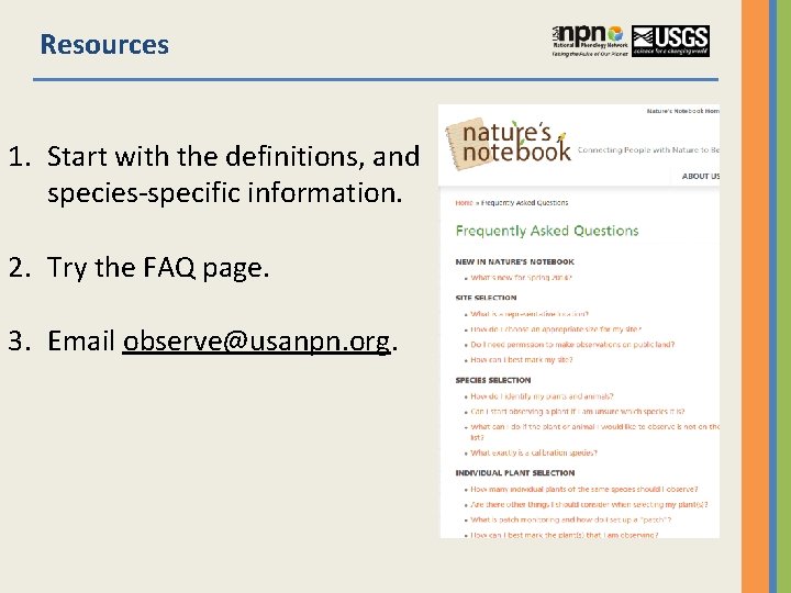 Resources 1. Start with the definitions, and species-specific information. 2. Try the FAQ page.