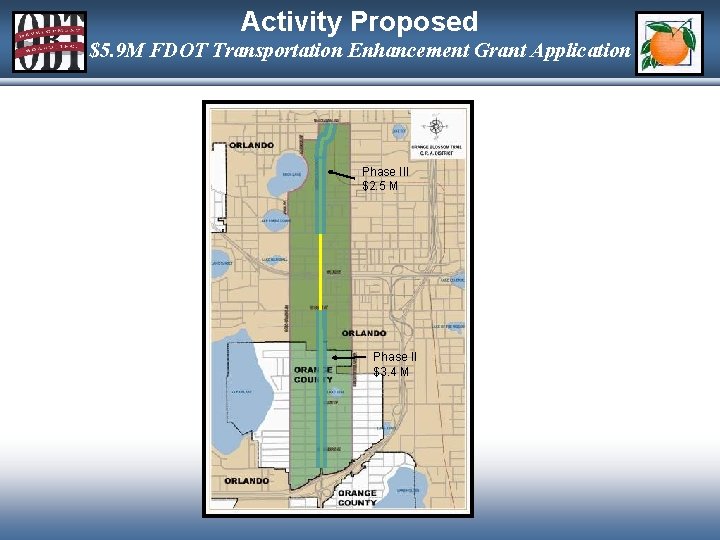 Activity Proposed $5. 9 M FDOT Transportation Enhancement Grant Application Phase III $2. 5
