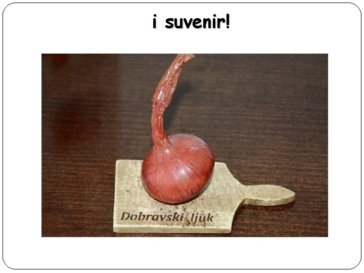 i suvenir! 