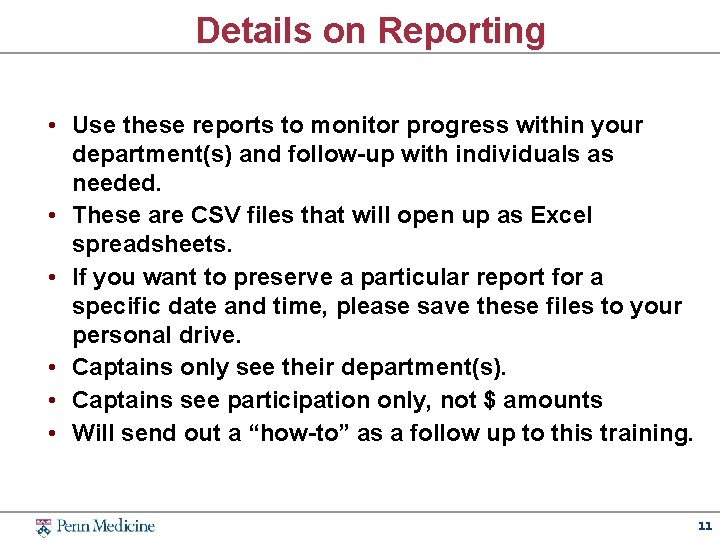Details on Reporting • Use these reports to monitor progress within your department(s) and