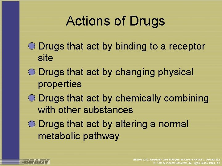 Actions of Drugs that act by binding to a receptor site Drugs that act