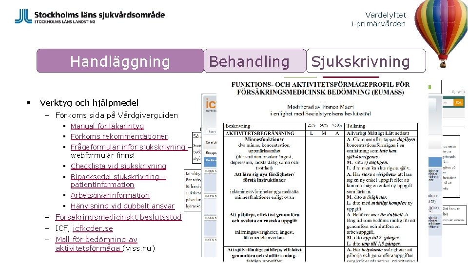 Värdelyftet i primärvården Handläggning § Verktyg och hjälpmedel – Förkoms sida på Vårdgivarguiden §