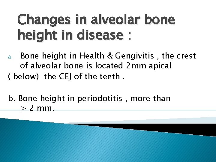 Changes in alveolar bone height in disease : Bone height in Health & Gengivitis
