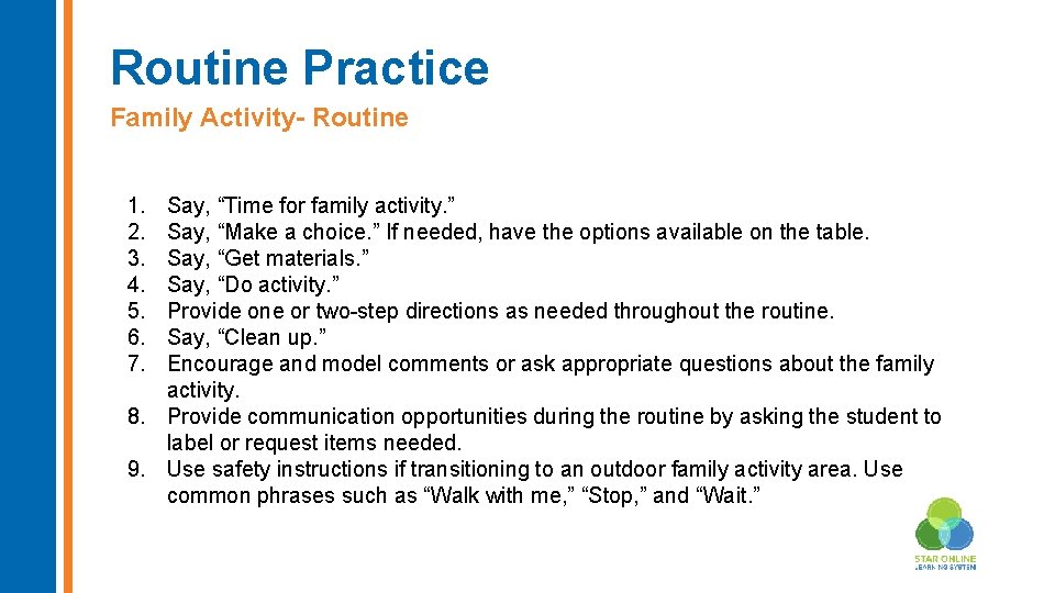 Routine Practice Family Activity- Routine 1. 2. 3. 4. 5. 6. 7. Say, “Time