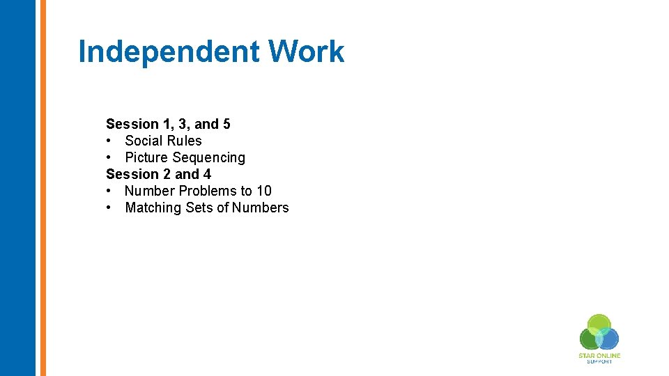 Independent Work Session 1, 3, and 5 • Social Rules • Picture Sequencing Session