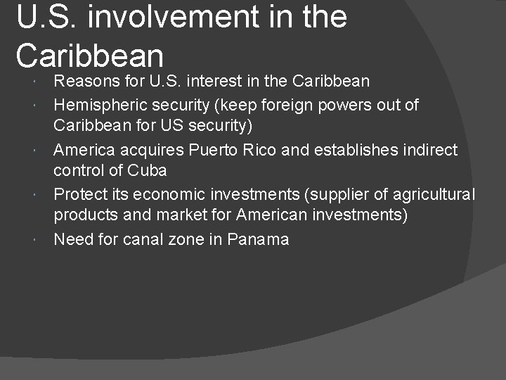 U. S. involvement in the Caribbean Reasons for U. S. interest in the Caribbean