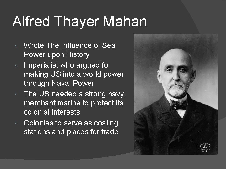Alfred Thayer Mahan Wrote The Influence of Sea Power upon History Imperialist who argued