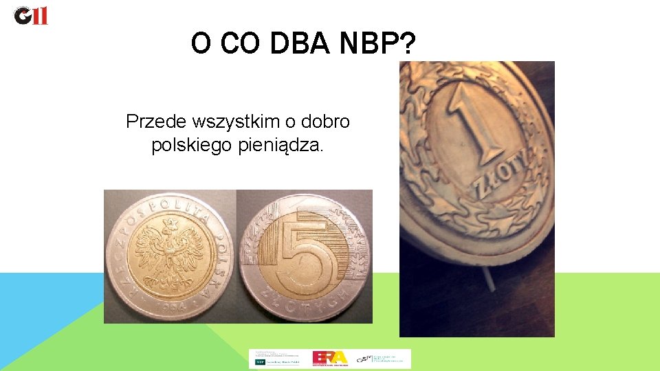 O CO DBA NBP? Przede wszystkim o dobro polskiego pieniądza. 