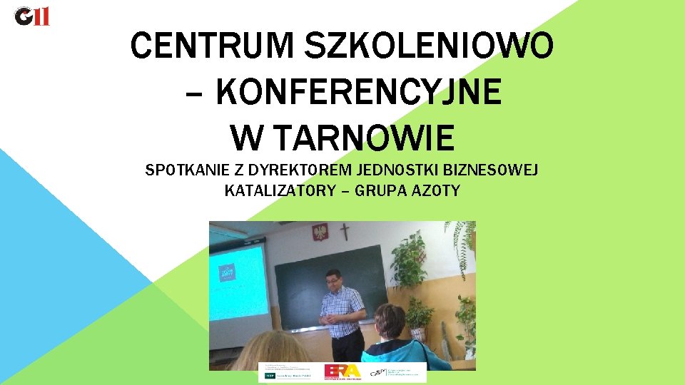 CENTRUM SZKOLENIOWO – KONFERENCYJNE W TARNOWIE SPOTKANIE Z DYREKTOREM JEDNOSTKI BIZNESOWEJ KATALIZATORY – GRUPA