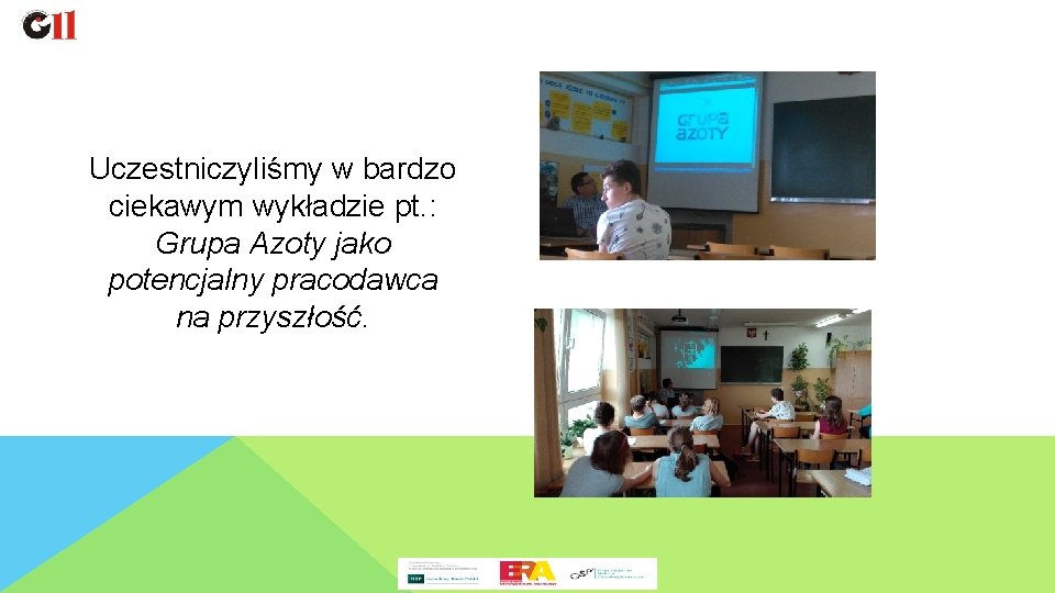 Uczestniczyliśmy w bardzo ciekawym wykładzie pt. : Grupa Azoty jako potencjalny pracodawca na przyszłość.