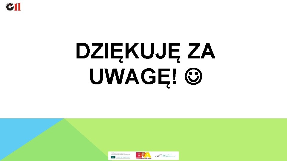 DZIĘKUJĘ ZA UWAGĘ! 