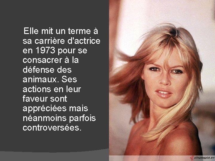 Elle mit un terme à sa carrière d'actrice en 1973 pour se consacrer à