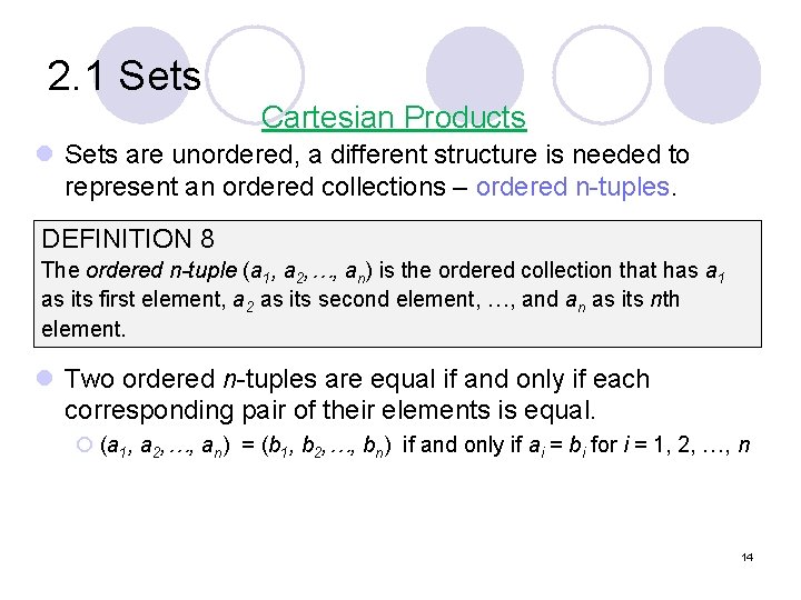 2. 1 Sets Cartesian Products l Sets are unordered, a different structure is needed