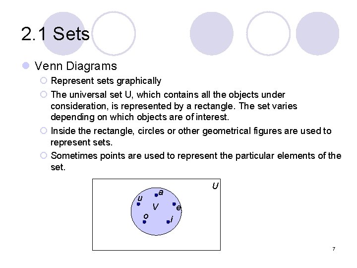 2. 1 Sets l Venn Diagrams ¡ Represent sets graphically ¡ The universal set