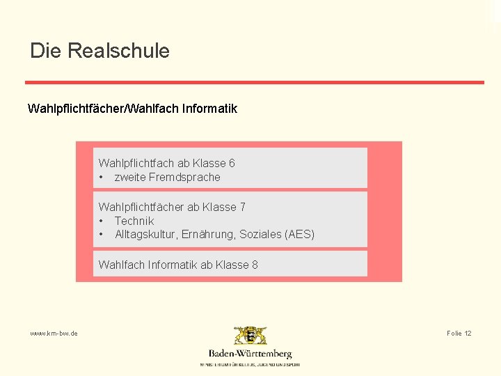 Die Realschule Wahlpflichtfächer/Wahlfach Informatik Wahlpflichtfach ab Klasse 6 • zweite Fremdsprache Wahlpflichtfächer ab Klasse