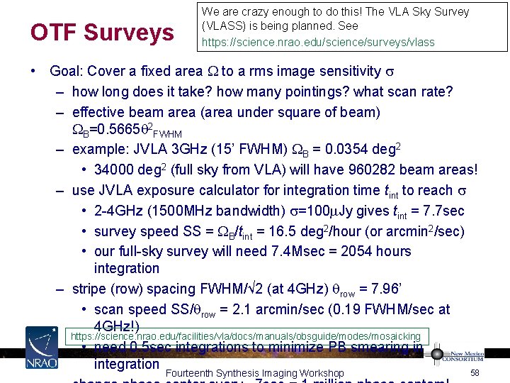 OTF Surveys We are crazy enough to do this! The VLA Sky Survey (VLASS)