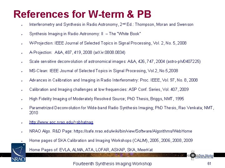 References for W-term & PB ● Interferometry and Synthesis in Radio Astronomy, 2 nd