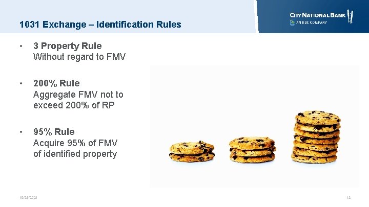 1031 Exchange – Identification Rules • 3 Property Rule Without regard to FMV •