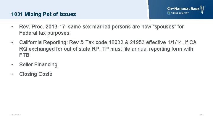 1031 Mixing Pot of Issues • Rev. Proc. 2013 -17: same sex married persons