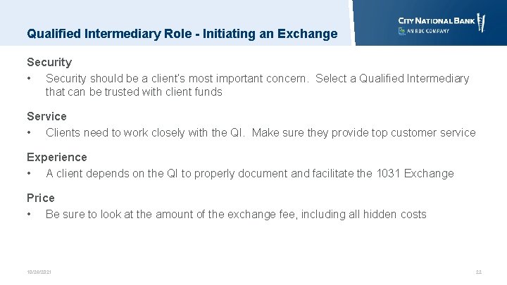 Qualified Intermediary Role - Initiating an Exchange Security • Security should be a client’s