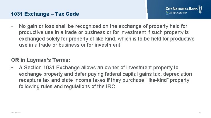 1031 Exchange – Tax Code • No gain or loss shall be recognized on