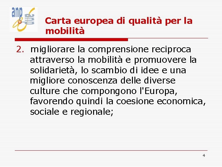 Carta europea di qualità per la mobilità 2. migliorare la comprensione reciproca attraverso la