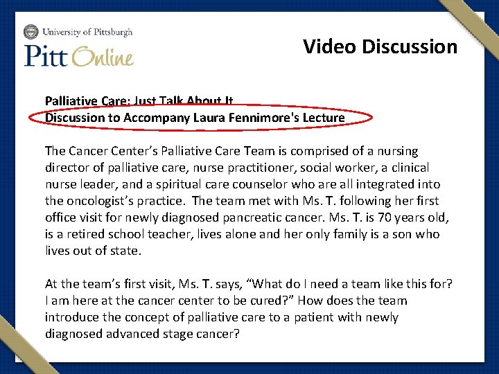 Video Discussion Palliative Care: Just Talk About It Discussion to Accompany Laura Fennimore's Lecture