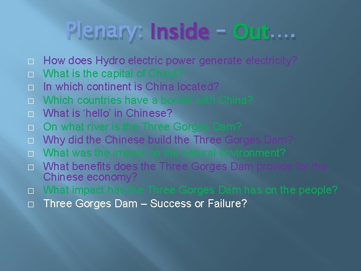 Plenary: Inside – Out …. � � � How does Hydro electric power generate