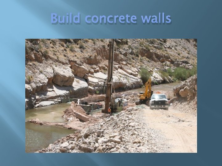 Build concrete walls 