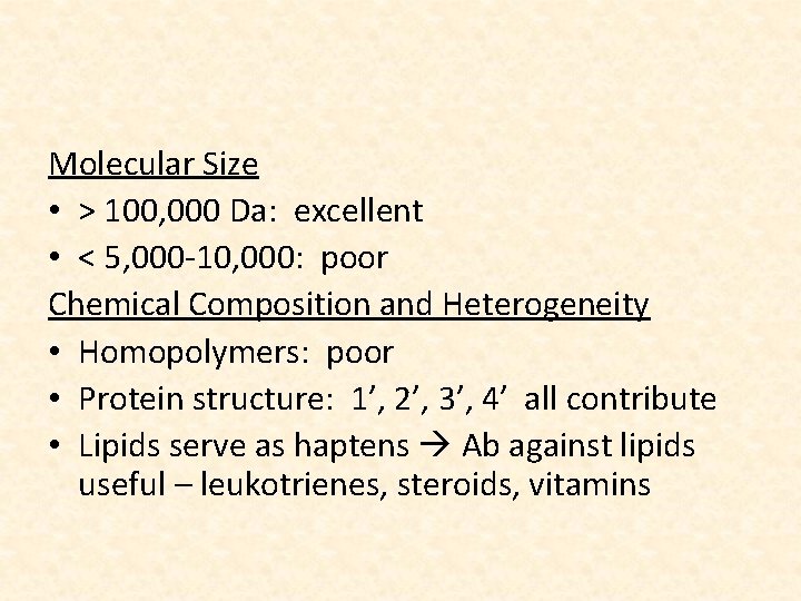 Molecular Size • > 100, 000 Da: excellent • < 5, 000 -10, 000: