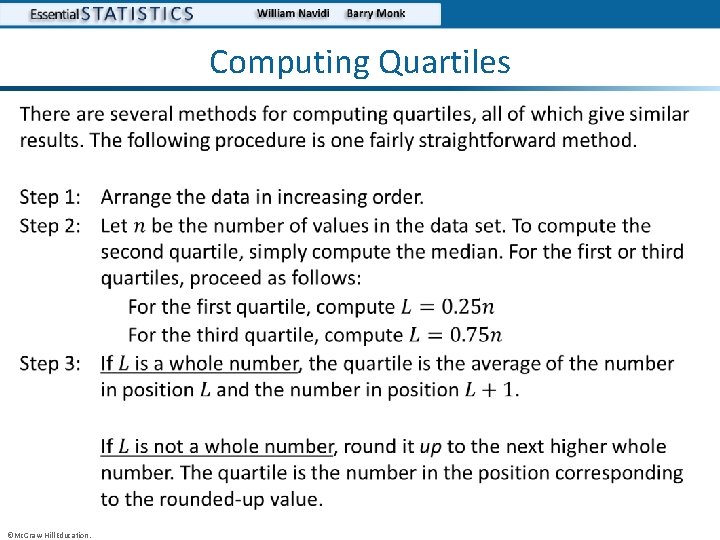 Computing Quartiles • ©Mc. Graw-Hill Education. 