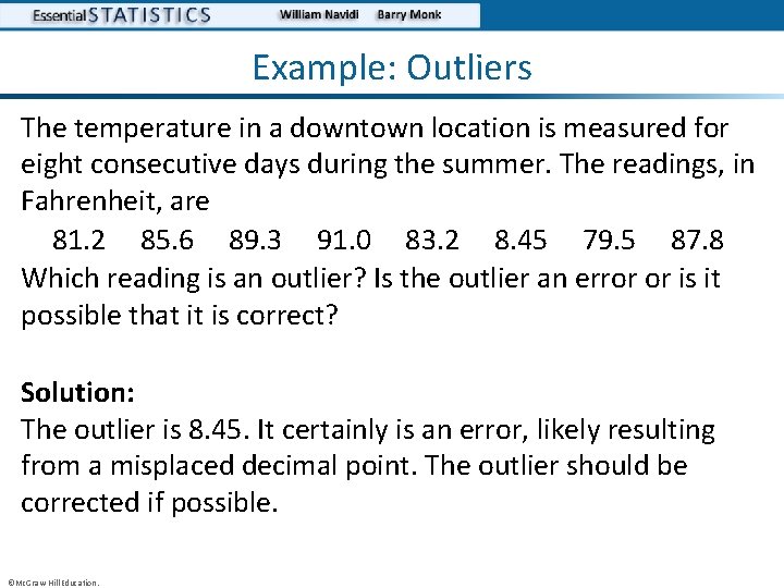 Example: Outliers The temperature in a downtown location is measured for eight consecutive days