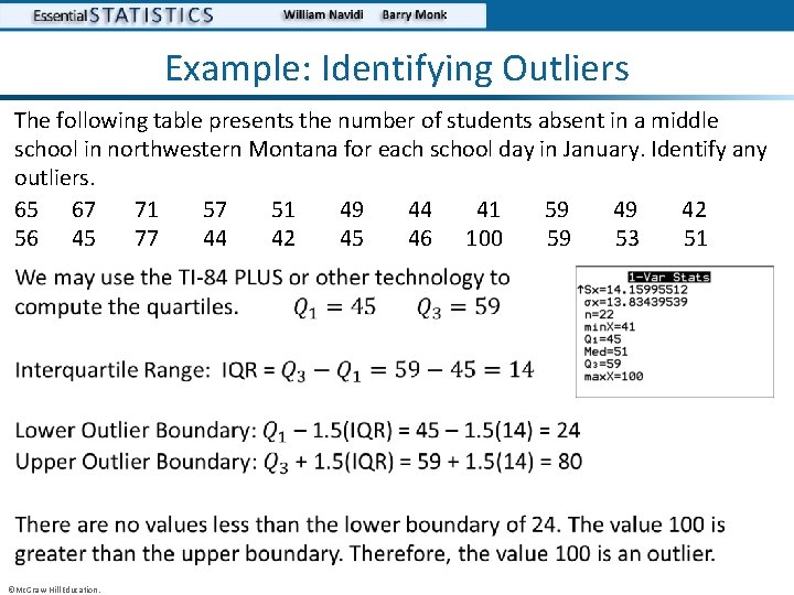 Example: Identifying Outliers The following table presents the number of students absent in a