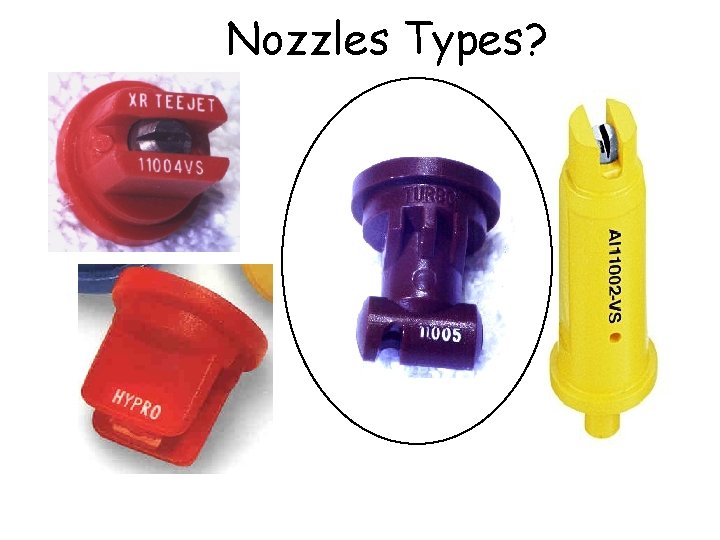 Nozzles Types? 