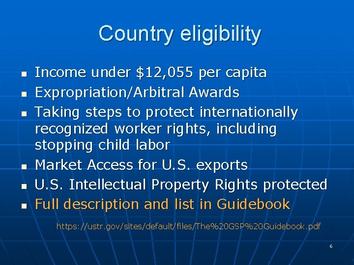 Country eligibility n n n Income under $12, 055 per capita Expropriation/Arbitral Awards Taking