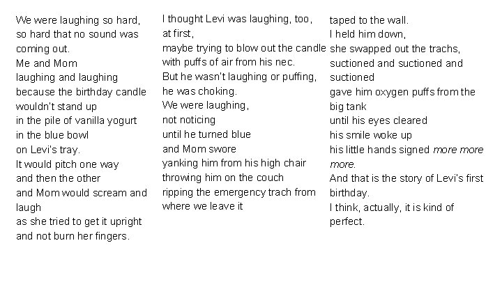 We were laughing so hard, so hard that no sound was coming out. Me